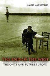 book The End of the West: The Once and Future Europe