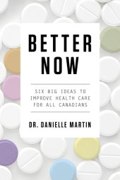 book Better now: six big ideas to improve the health of all Canadians