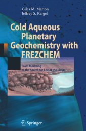 book Cold aqueous planetary geochemistry with FREZCHEM: from modeling to the search for life at the limits