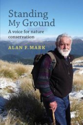 book Standing my ground: a voice for nature conservation