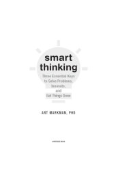 book Smart thinking: three essential keys to solve problems, innovate, and get things done