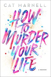 book How to Murder Your Life