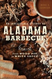 book An Irresistible History of Alabama Barbecue