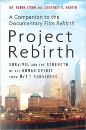 book Project Rebirth: Survival and the Strength of the Human Spirit From 9/11 Survivors