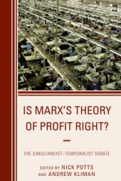 book Is Marx's theory of profit right?: the simultaneist-temporalist debate