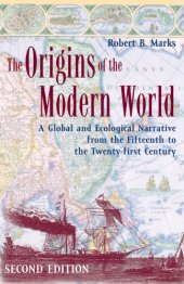 book The origins of the modern world: a global and ecological narrative from the fifteenth to the twenty-first century