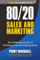 book 80/20 sales and marketing: the definitive guide to working less and making more