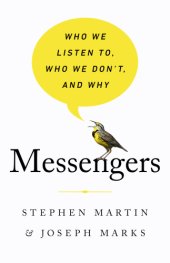 book Messengers: Who We Listen To, Who We Dont and Why