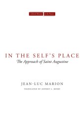 book In the self's place: the approach of Saint Augustine