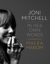 book Joni Mitchell: in her own words: conversations with Malka Marom