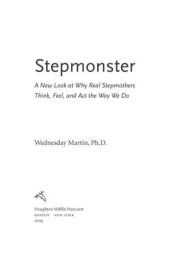 book Stepmonster: A New Look at Why Real Stepmothers Think, Feel, and Act the Way We Do