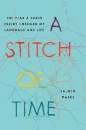 book A stitch of time: the year a brain injury changed my language and life