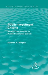 book Public investment criteria: benefit-cost analysis for planned economic growth