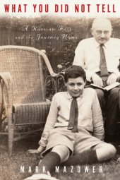 book What you did not tell: a father's past and the journey home