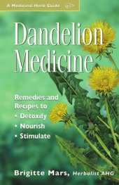 book Dandelion medicine: remedies and recipes to detoxify, nourish, stimulate