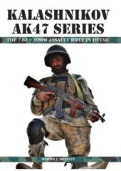 book Kalashnikov AK47 Series: the 7.62 x 39mm Assault Rifle in Detail