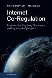 book Internet Co-Regulation: European Law, Regulatory Governance And Legitimacy In Cyberspace