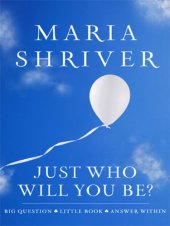 book Just who will you be?: big question, little book, answer within