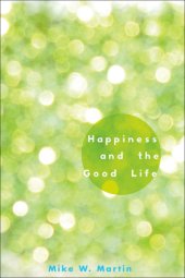 book Happiness and the Good Life