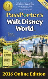 book Passporter's Walt Disney World 2016: the unique travel guide, planner, organizer, journal, and keepsake