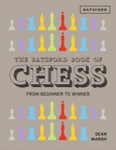 book The Batsford Book of Chess: From Beginner to Winner