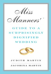 book Miss Manners' (R) guide to a surprisingly dignified wedding