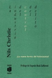 book La Industria Del Control Del Delito: ¿La Nueva Forma Del Holocausto?