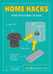 book Home Hacks: Handy Hints to Make Life Easier