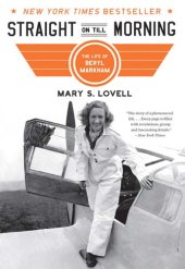 book Straight on 'till morning: the biography of Beryl Markham