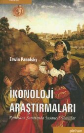 book İkonoloji Araştırmaları: Rönesans Sanatında İnsancıl Temalar