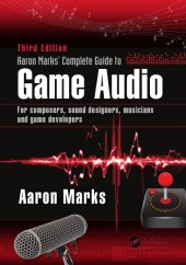 book Aaron marks complete guide to game audio - for composers, sound designers