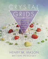 book Crystal grids: how to combine & focus crystal energies to enhance your life