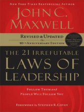 book The 21 Irrefutable Laws of Leadership: Follow Them and People Will Follow You