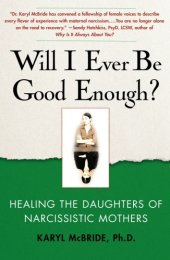 book Will I ever be good enough?: healing the daughters of narcissistic mothers