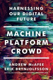 book Machine, Platform, Crowd: Harnessing Our Digital Future