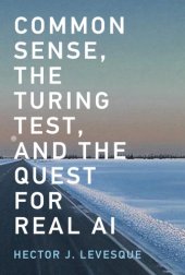 book Common sense, the turing test, and the quest for real AI