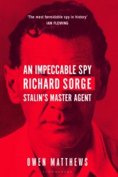 book An Impeccable Spy: Richard Sorge, Stalin's Master Agent