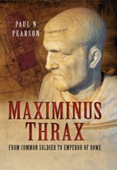 book Maximinus Thrax: from common soldier to Emperor of Rome