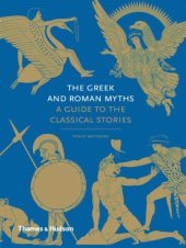 book The Greek and Roman Myths: A Guide to the Classical Stories