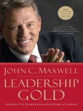 book Leadership gold: Lessons I've Learned from a Lifetime of Leading