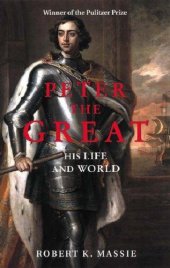 book Peter the Great: His Life and World