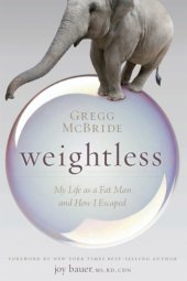 book Weightless: My Life as a Fat Man and How I Escaped