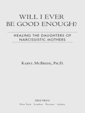 book Will I Ever Be Good Enough?: Healing the Daughters of Narcissistic Mothers