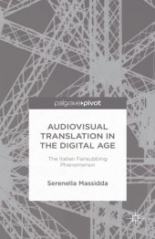 book Audiovisual translation in the digital age: the Italian fansubbing phenomenon