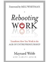 book Rebooting work: transform how you work in the age of entrepreneurship