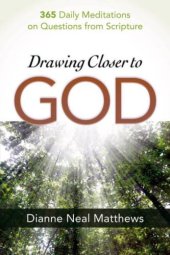 book Drawing Closer to God: 365 Daily Meditations on Questions From Scripture