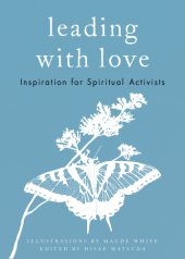 book Leading with love: inspiration for spiritual activists