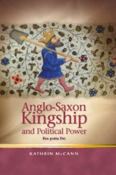 book Anglo-Saxon Kingship and Political Power