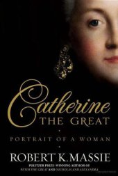 book Catherine the Great: Portrait of a Woman