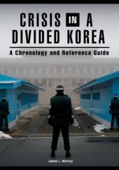 book Crisis in a divided Korea: a chronology and reference guide